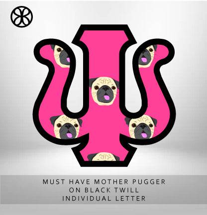 Sorority Apparel - Exclusive Mother Pugger On Black Twill DIY Letter